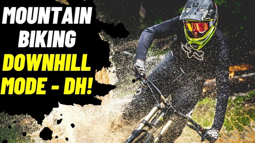Mountain biking Downhill mode – DH