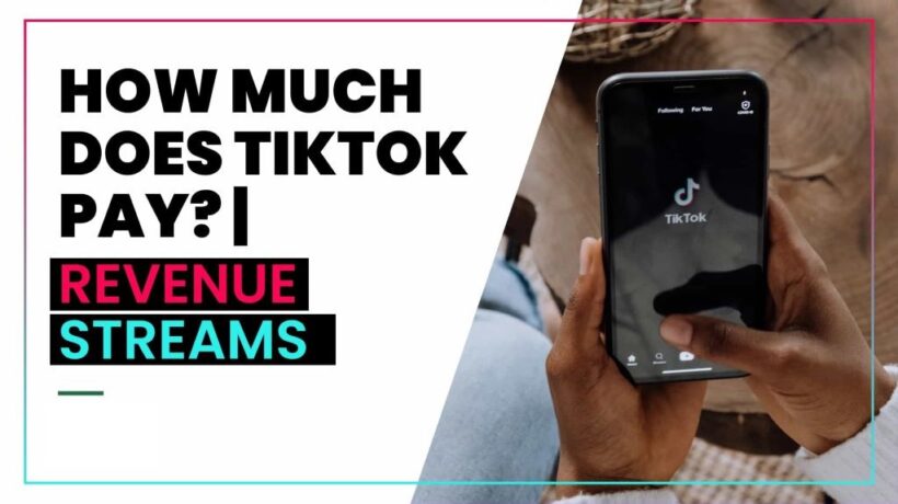 How Much Does Tiktok Pay? Discover Right Now!