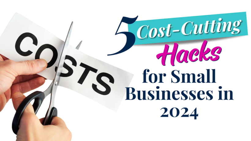 5 Cost-Saving Hacks Every Small Business Should Know (That Actually Work)